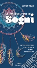 Le carte divinatorie dei sogni. Interpretazione psicologica, simboli e significati. Con 52 Carte libro