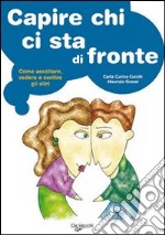 Capire chi ci sta di fronte libro