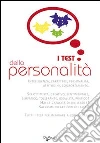 I test della personalità. Per ruvelare capacità, attitudini, potenzialità libro