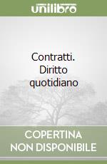 Contratti. Diritto quotidiano libro