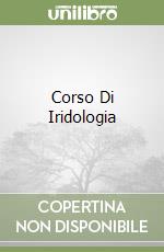 Corso Di Iridologia libro
