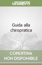 Guida alla chiropratica libro