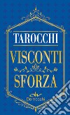 I tarocchi Visconti Sforza. Mini. Con 78 Carte libro di Packard Mary