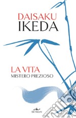 La vita. Mistero prezioso libro