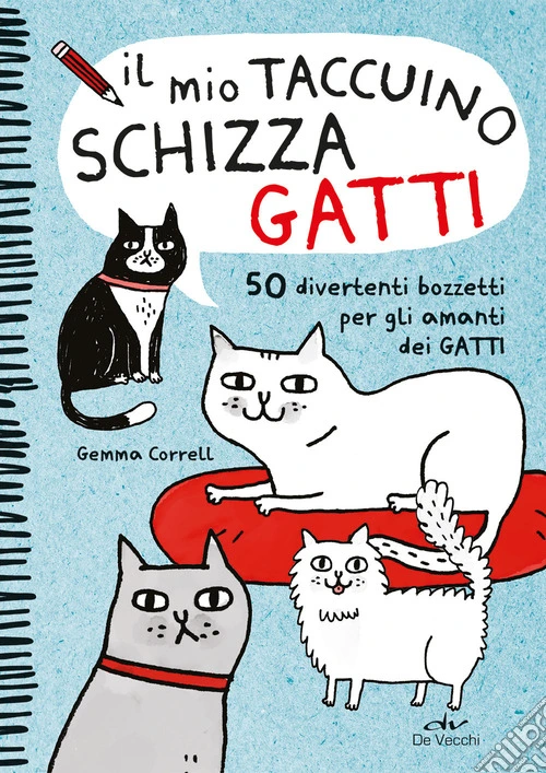 Il mio taccuino schizza gatti. 50 divertenti bozzetti per gli amanti dei gatti