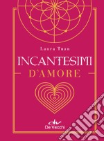 Incantesimi d'amore. Con Poster libro