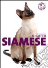 Il gatto siamese. Ediz. illustrata libro