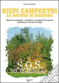Siepi campestri: la natura in giardino libro
