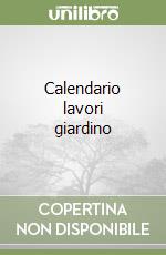 Calendario lavori giardino libro