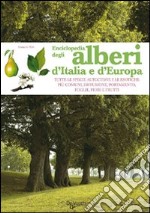 Enciclopedia degli alberi d'Italia e d'Europa libro