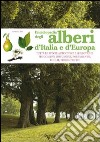 Enciclopedia degli alberi d'Italia e d'Europa libro