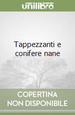 Tappezzanti e conifere nane libro