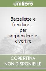 Barzellette e freddure... per sorprendere e divertire libro