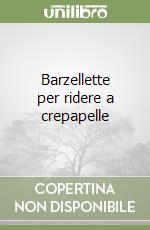 Barzellette per ridere a crepapelle