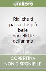 Ridi che ti passa. Le più belle barzellette dell'annno libro