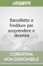 Barzellette e freddure per sorprendere e divertire libro