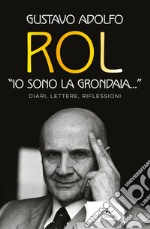 «Io sono la grondaia». Diari, lettere, riflessioni