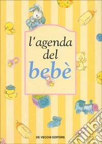 L'agenda del bebè libro