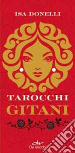 I tarocchi gitani. Con 78 Carte libro