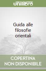 Guida alle filosofie orientali libro