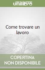 Come trovare un lavoro