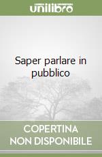 Saper parlare in pubblico libro