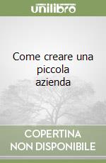 Come creare una piccola azienda