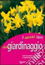 Il grande libro del giardinaggio libro