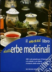 Il maxi libro delle erbe medicinali libro