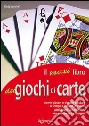 Il maxi libro dei giochi di carte libro