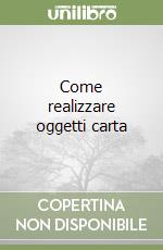 Come realizzare oggetti carta libro