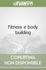 Fitness e body building libro