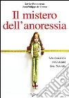Il mistero dell'anoressia libro
