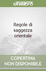 Regole di saggezza orientale libro