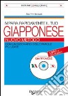 Impara rapidamente il tuo giapponese. Con CD Audio libro