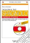 Migliora il tuo spagnolo. Esercizi pratici. Con CD Audio libro