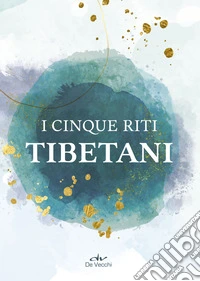 I cinque riti tibetani