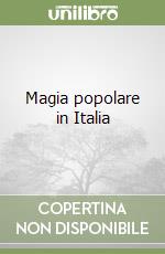 Magia popolare in Italia libro