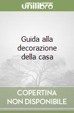 Guida alla decorazione della casa