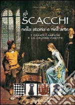 Gli scacchi nella storia e nell'arte libro