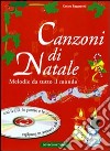 Canzoni di Natale. Melodie da tutto il mondo. Con CD audio libro