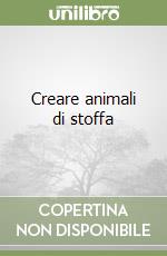 Creare animali di stoffa libro