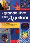 Il grande libro degli aquiloni libro