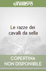 Le razze dei cavalli da sella libro