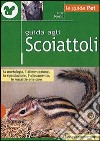 Guida agli scoiattoli libro di Benato Livia