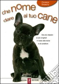 Che nome dare al tuo cane libro
