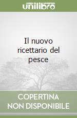 Il nuovo ricettario del pesce