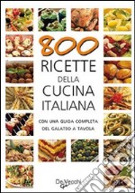 Ottocento ricette della cucina italiana libro