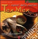 I sapori della cucina tex mex libro