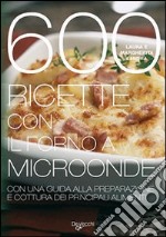 600 ricette con il forno a microonde libro